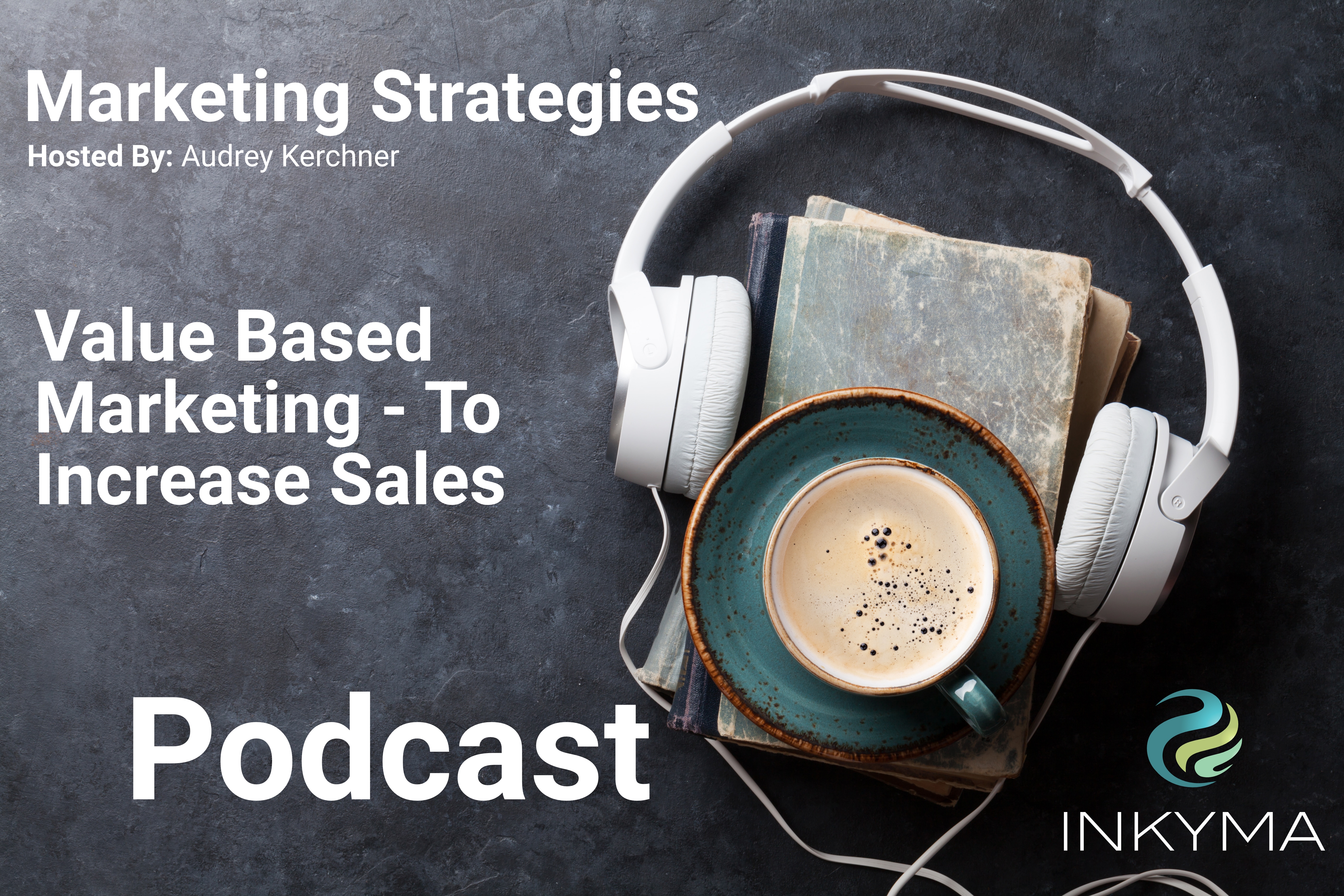 Value Based Marketing Podcast