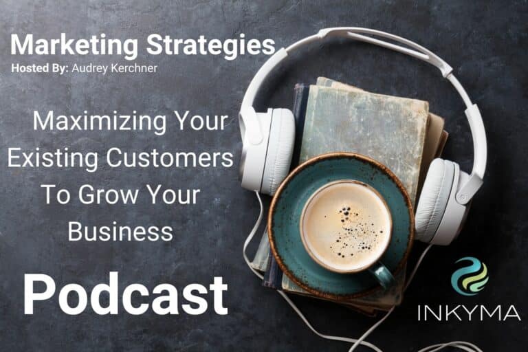 Maximizing Your Existing Customers To Grow Your Business