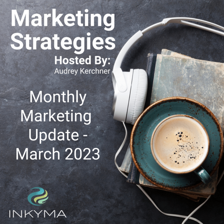 Marketing Update For March 2023